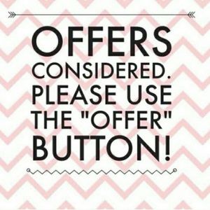 DONT BE AFRAID TO MAKE OFFERS!